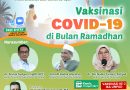 Bincang-bincang Vaksin COVID-19 di Bulan Ramadhan bersama Para Pakar